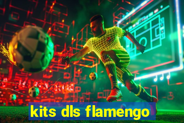 kits dls flamengo